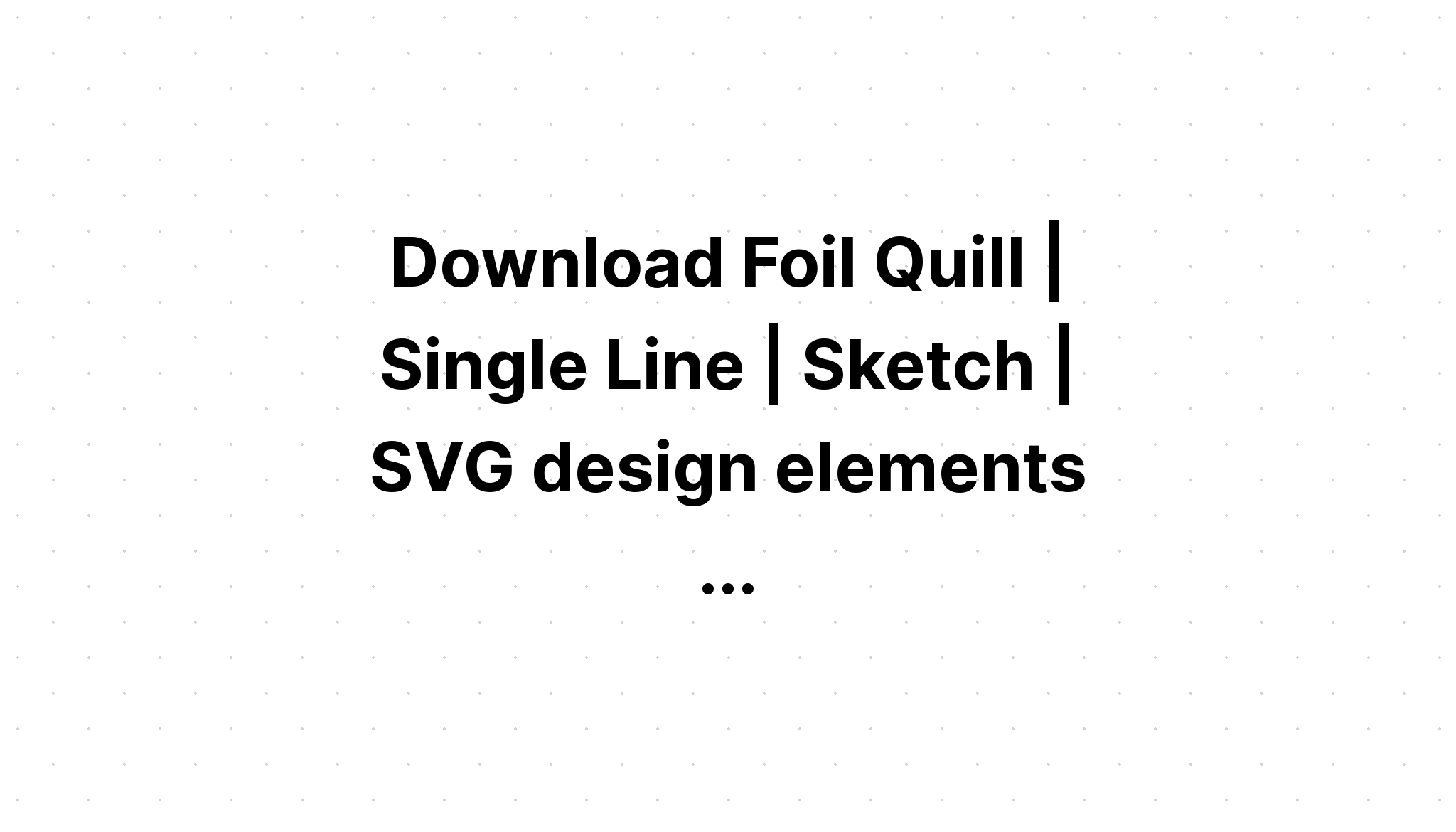 Download Foil Quill Single Line Dividers SVG File